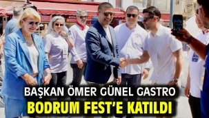 Başkan Ömer Günel Gastro Bodrum Fest'e Katıldı