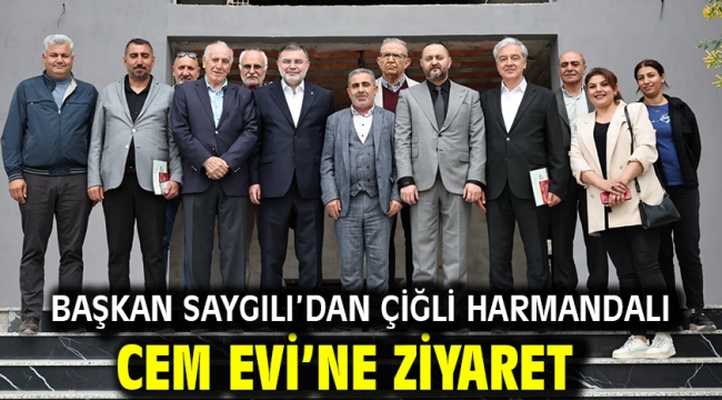 Başkan Saygılı'dan Çiğli Harmandalı Cem Evi'ne ziyaret