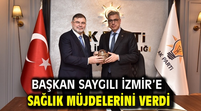 Başkan Saygılı İzmir'e Sağlık Müjdelerini Verdi