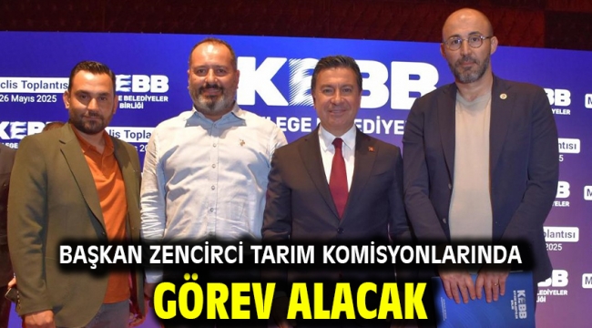 Başkan Zencirci Tarım Komisyonlarında Görev Alacak