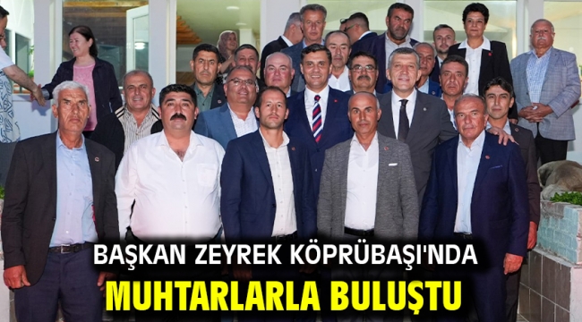 Başkan Zeyrek Köprübaşı'nda Muhtarlarla Buluştu