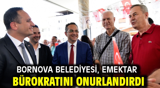 Bornova Belediyesi, emektar bürokratını onurlandırdı
