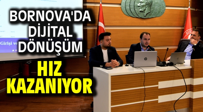Bornova'da Dijital Dönüşüm hız kazanıyor