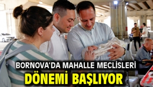 Bornova'da mahalle meclisleri dönemi başlıyor