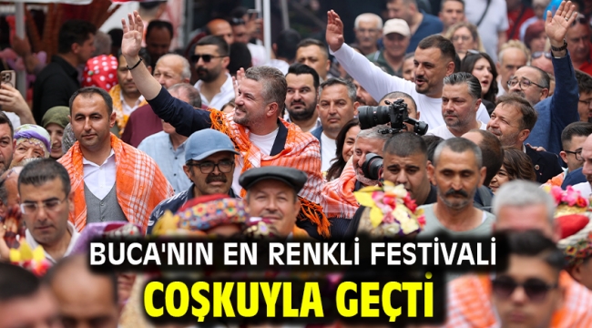 Buca'nın en renkli festivali coşkuyla geçti