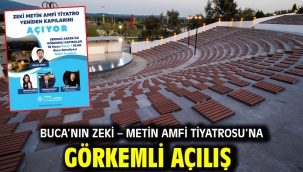 Buca'nın Zeki – Metin Amfi Tiyatrosu'na görkemli açılış