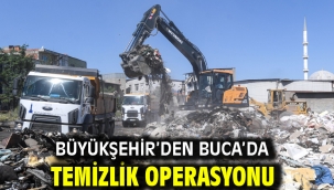 Büyükşehir'den Buca'da temizlik operasyonu