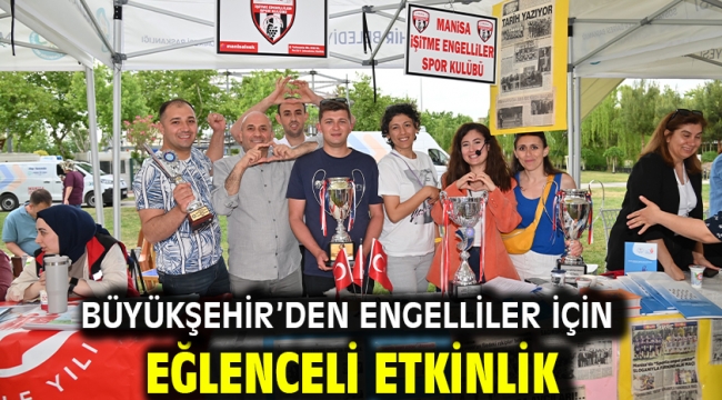 Büyükşehir'den engelliler için eğlenceli etkinlik