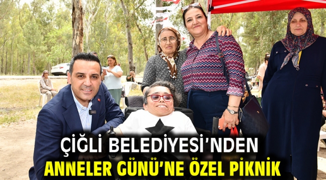 Çiğli Belediyesi'nden Anneler Günü'ne özel piknik