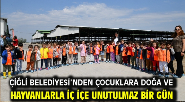 Çiğli Belediyesi'nden çocuklara doğa ve hayvanlarla iç içe unutulmaz bir gün