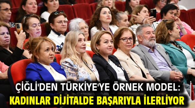 Çiğli'den Türkiye'ye örnek model: Kadınlar dijitalde başarıyla ilerliyor