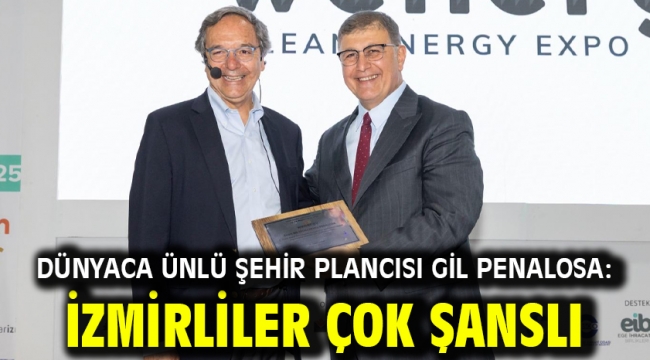 Dünyaca ünlü şehir plancısı Gil Penalosa: İzmirliler çok şanslı