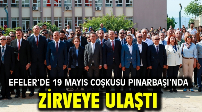 Efeler'de 19 Mayıs Coşkusu Pınarbaşı'nda Zirveye Ulaştı