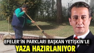 Efeler'in Parkları Başkan Yetişkin'le Yaza Hazırlanıyor