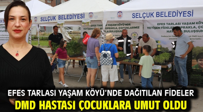 Efes Tarlası Yaşam Köyü'nde Dağıtılan Fideler DMD Hastası Çocuklara Umut Oldu