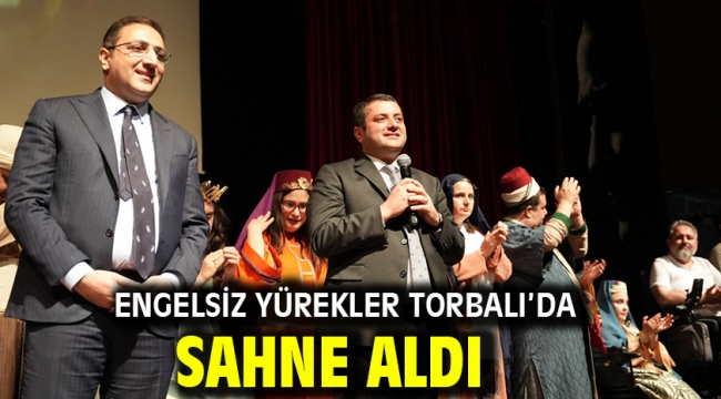 Engelsiz Yürekler Torbalı'da Sahne Aldı