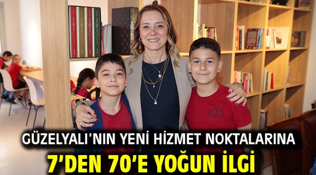 Güzelyalı'nın yeni hizmet noktalarına 7'den 70'e yoğun ilgi