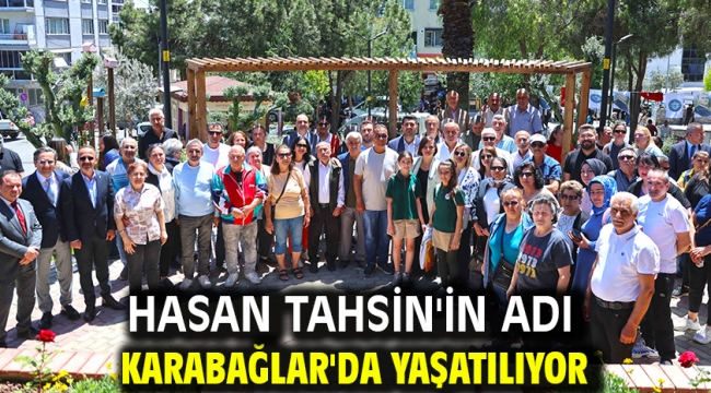 Hasan Tahsin'in adı Karabağlar'da yaşatılıyor