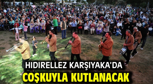 Hıdırellez Karşıyaka'da coşkuyla kutlanacak
