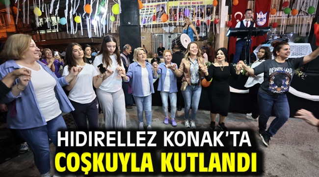 Hıdırellez Konak'ta coşkuyla kutlandı
