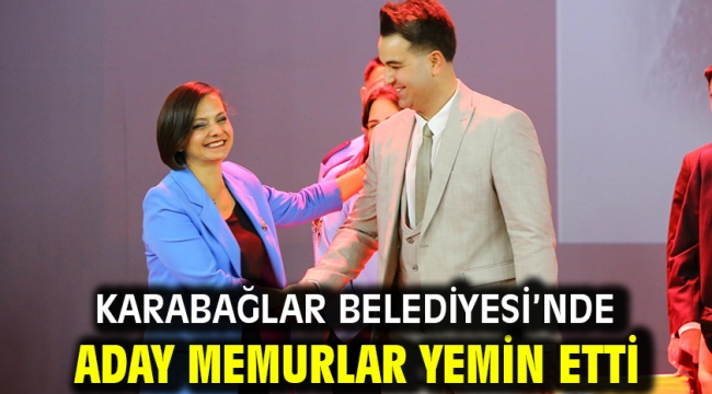 Karabağlar Belediyesi'nde aday memurlar yemin etti