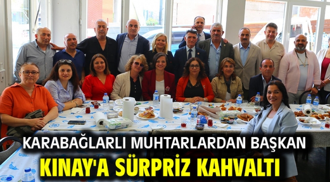 Karabağlarlı Muhtarlardan Başkan Kınay'a Sürpriz Kahvaltı