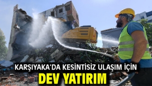 Karşıyaka'da kesintisiz ulaşım için dev yatırım