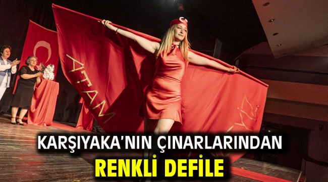 Karşıyaka'nın çınarlarından renkli defile