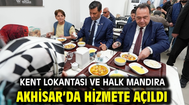 Kent Lokantası ve Halk Mandıra Akhisar'da Hizmete Açıldı