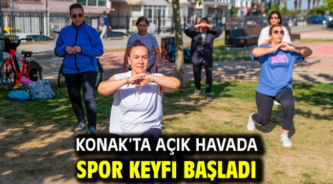 Konak'ta açık havada spor keyfi başladı
