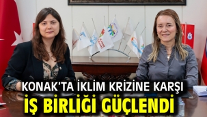 Konak'ta iklim krizine karşı iş birliği güçlendi