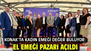 Konak'ta kadın emeği değer buluyor: El Emeği Pazarı açıldı