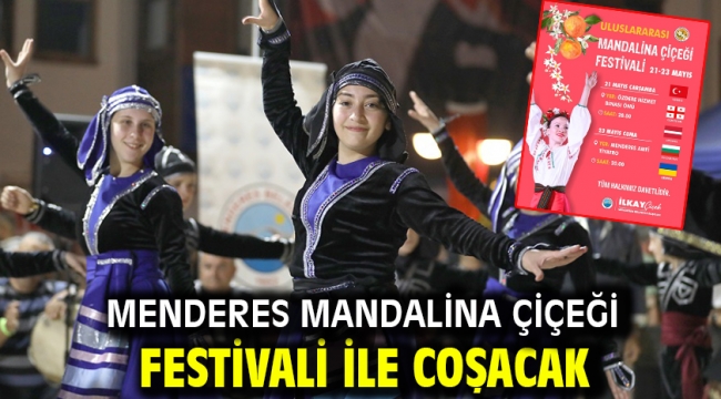 Menderes Mandalina Çiçeği Festivali İle Coşacak