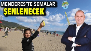 Menderes'te Semalar Şenlenecek