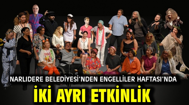 Narlıdere Belediyesi'nden Engelliler Haftası'nda İki Ayrı Etkinlik