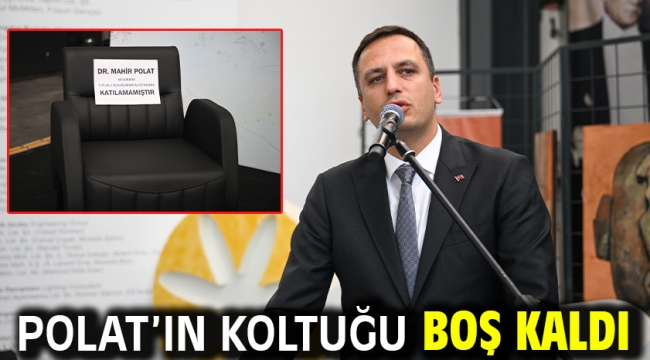 Polat'ın koltuğu boş kaldı