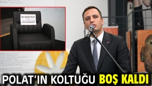 Polat'ın koltuğu boş kaldı