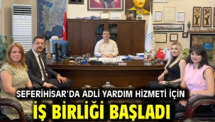 Seferihisar'da adli yardım hizmeti için iş birliği başladı