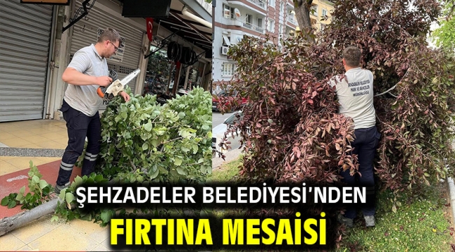 Şehzadeler Belediyesi'nden Fırtına Mesaisi