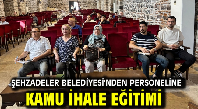 Şehzadeler Belediyesi'nden Personeline Kamu İhale Eğitimi