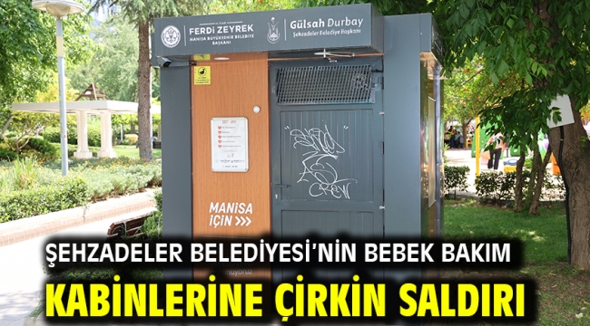 Şehzadeler Belediyesi'nin Bebek Bakım Kabinlerine Çirkin Saldırı