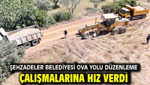 Şehzadeler Belediyesi Ova Yolu Düzenleme Çalışmalarına Hız Verdi