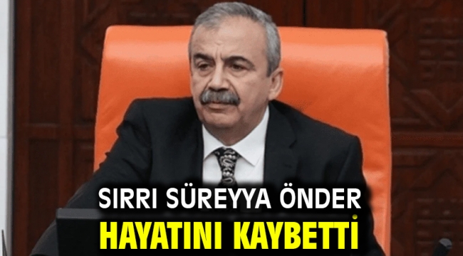 Sırrı Süreyya Önder hayatını kaybetti