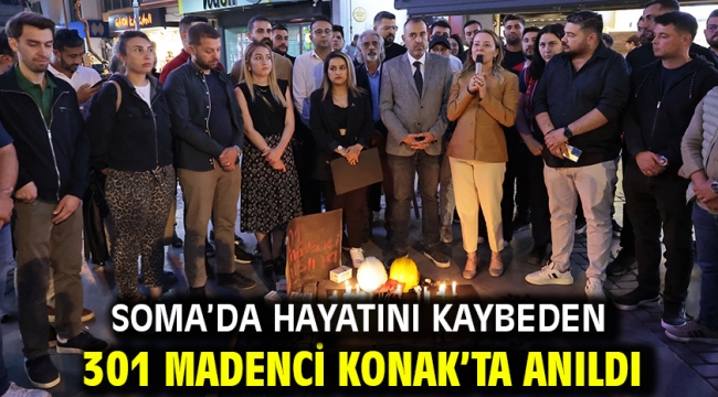 Soma'da hayatını kaybeden 301 madenci Konak'ta anıldı