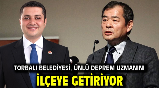 Torbalı Belediyesi, ünlü deprem uzmanını ilçeye getiriyor