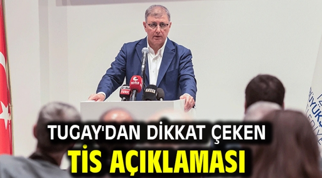 Tugay'dan dikkat çeken TİS açıklaması