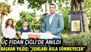 Üç Fidan Çiğli'de anıldı Başkan Yıldız: "Işıkları asla sönmeyecek"