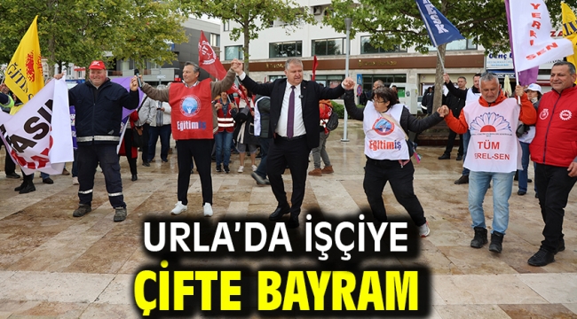 Urla'da işçiye çifte bayram