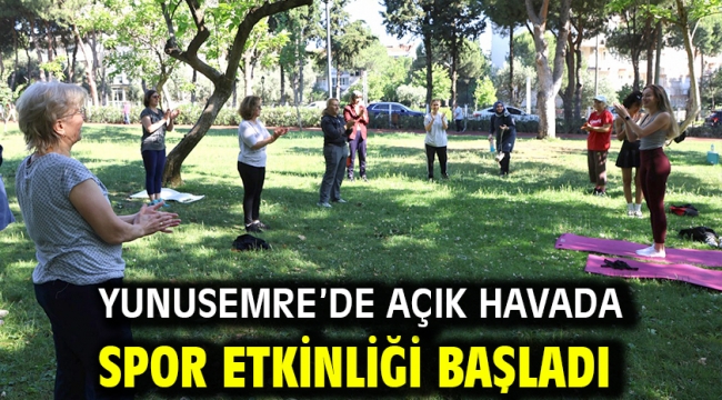 Yunusemre'de Açık Havada Spor Etkinliği Başladı