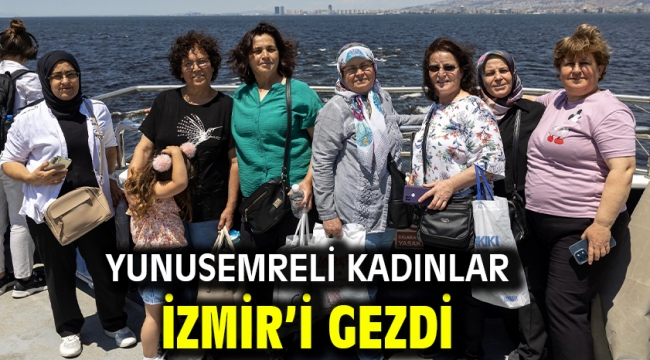 Yunusemreli Kadınlar İzmir'i Gezdi